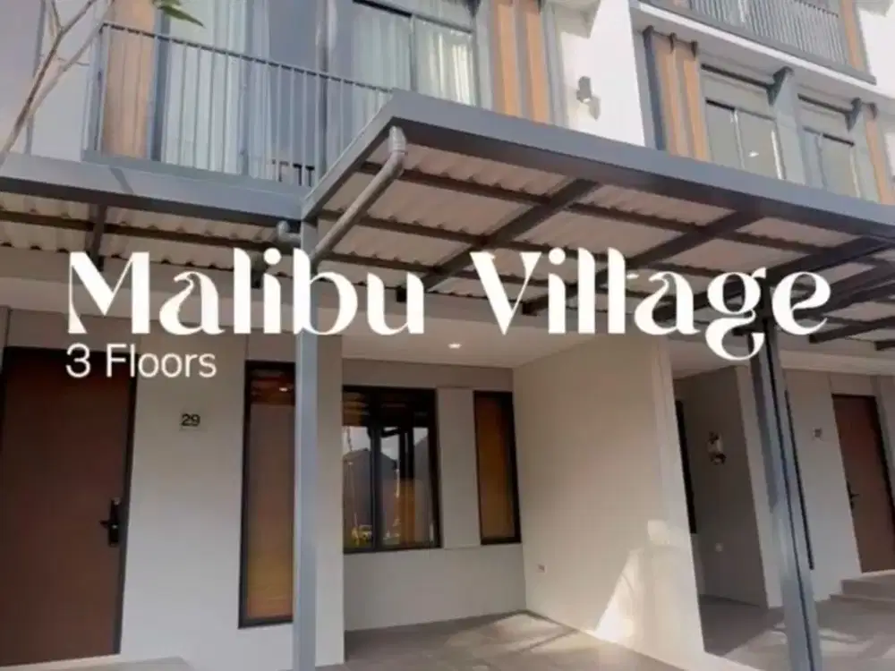 Lokasi Prime Perbatasan BSD & Gading Serpong Rumah Brand New Malibu Village 3 Lantai