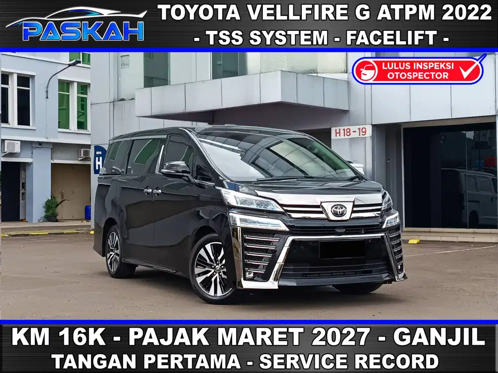 TSS Facelift TAX=2027 Bunga=4% Ganjil Toyota Vellfire G ATPM 2022