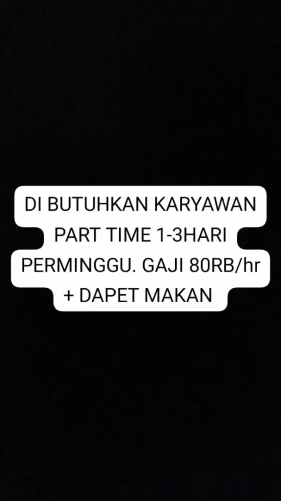 DI BUTUHKAN PART TIME 1-3hr PER MINGGU