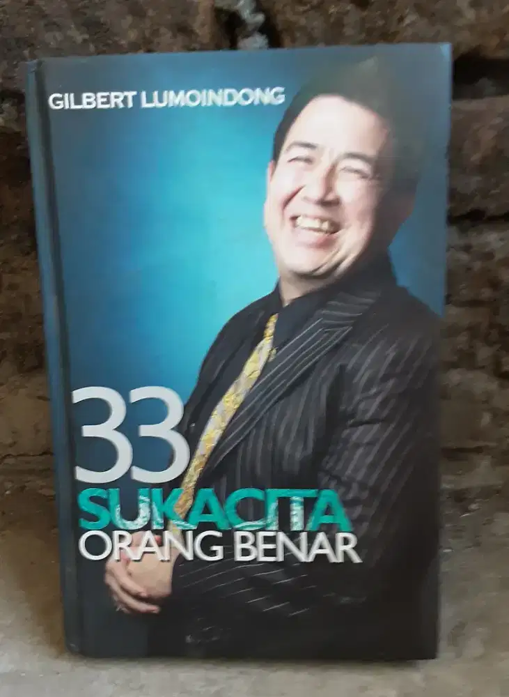 33 SUKACITA ORANG BENAR BY GILBERT LUMOINDONG (COLLECTOR ONLY)