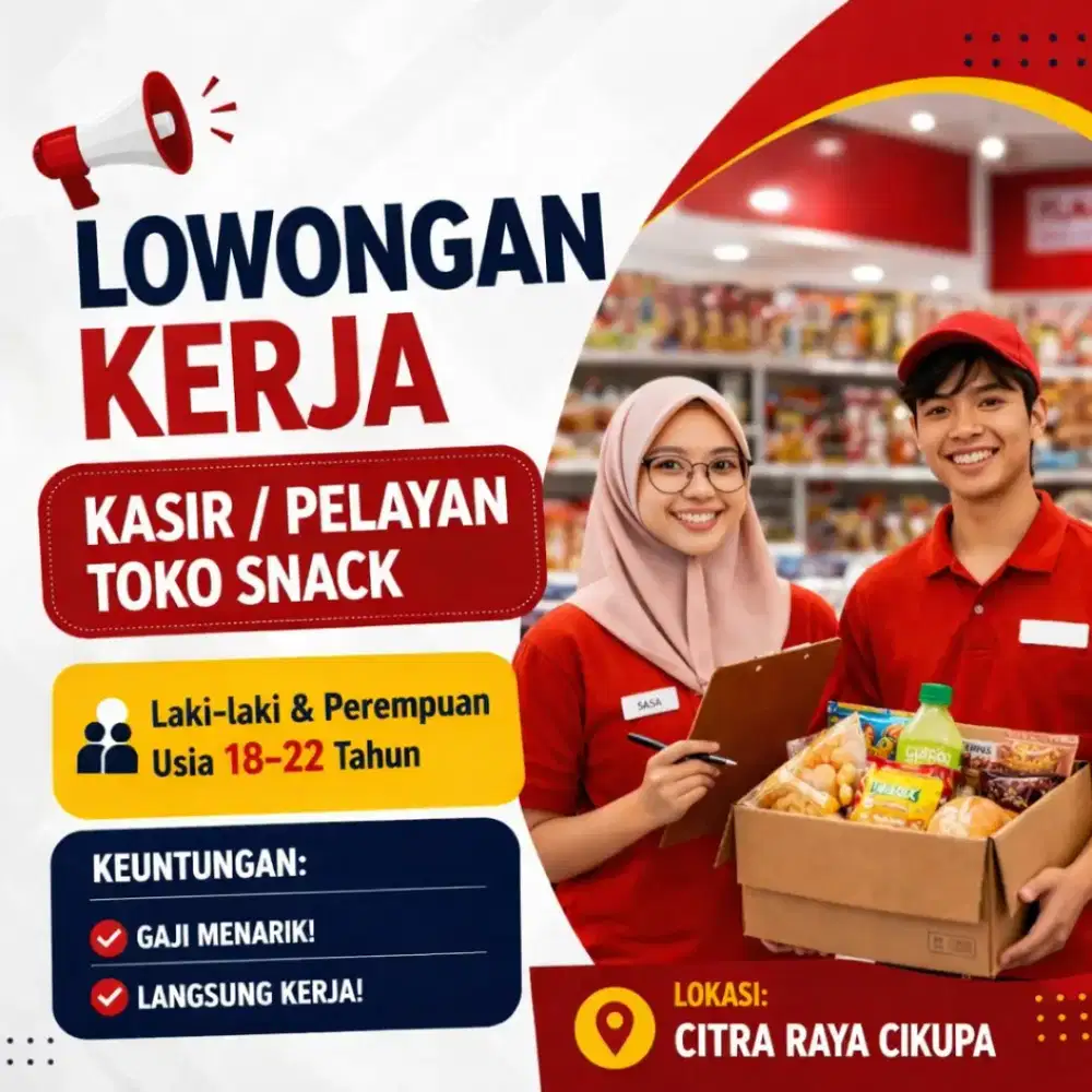 LOWONGAN LAKI LAKI / PEREMPUAN 18-22 TAHUN KASIR PELAYAN TOKO SNACK