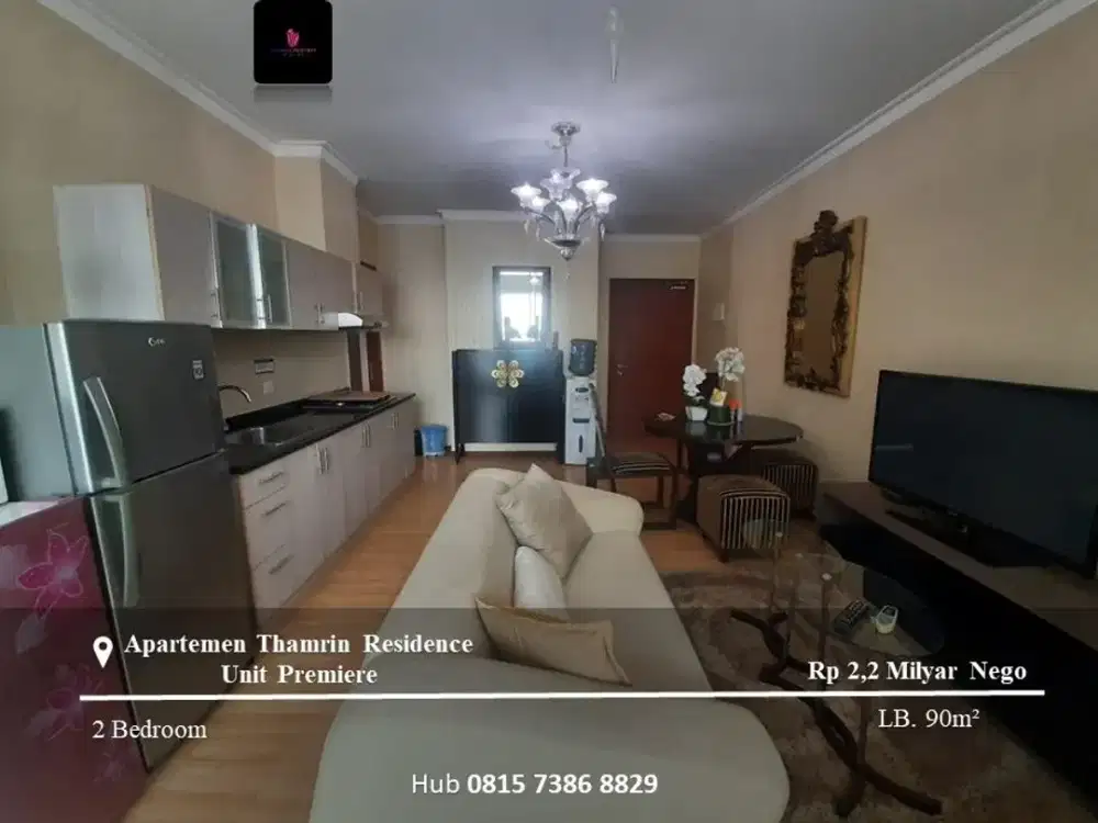 Dijual Apartement Thamrin Residence Unit Premiere High Floor 2BR Full Furnished