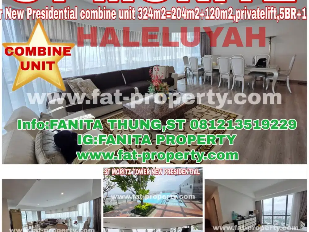 MURAH!COMBINE UNIT!Dijual Apt ST MORITZ Twr New Presidential 324m2=204m2+120m2,Timur&Utr,5BR+2,privatelift