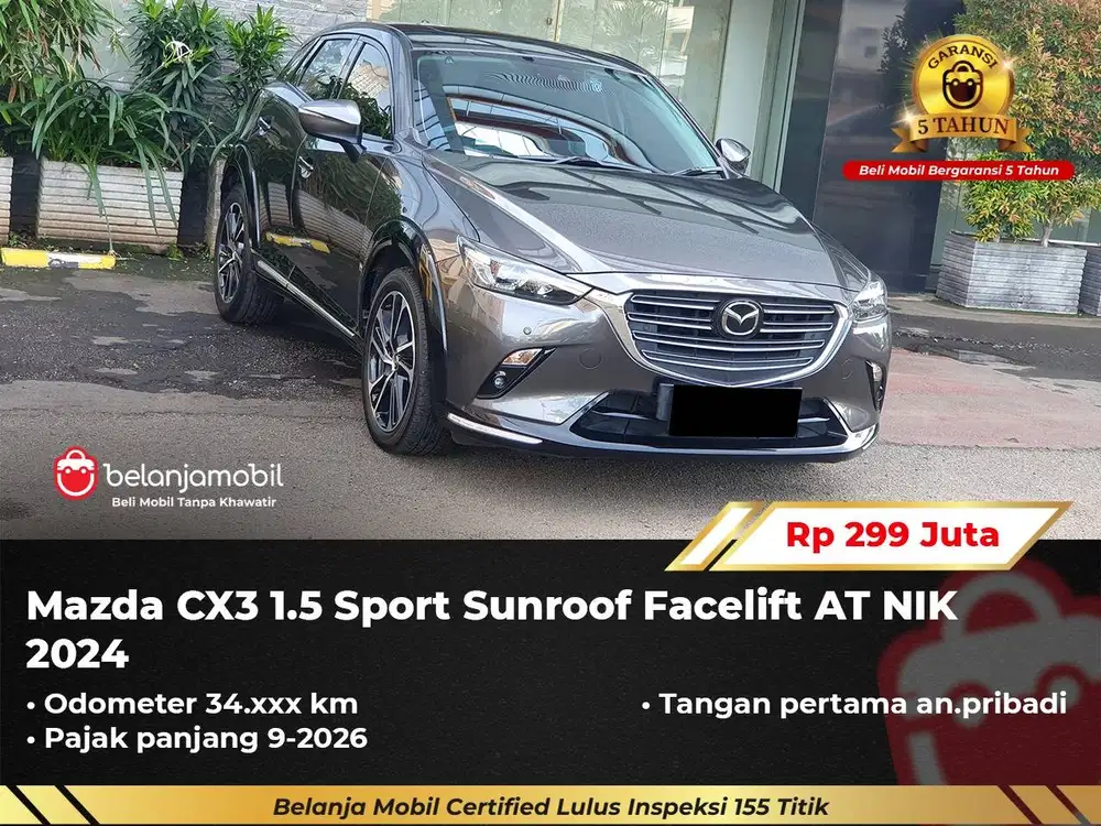 [GARANSI 5TH] Mazda CX-3 CX3 CX 3 1.5 Sport Sunroof Facelift 2024/2025