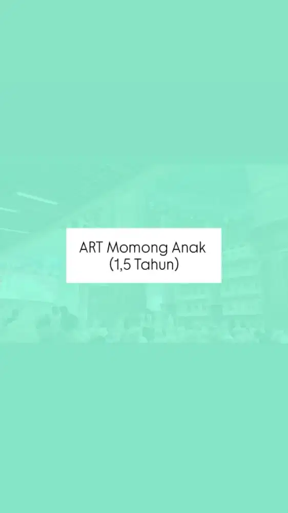 ART Momong Anak PP (Tidak Menginap)