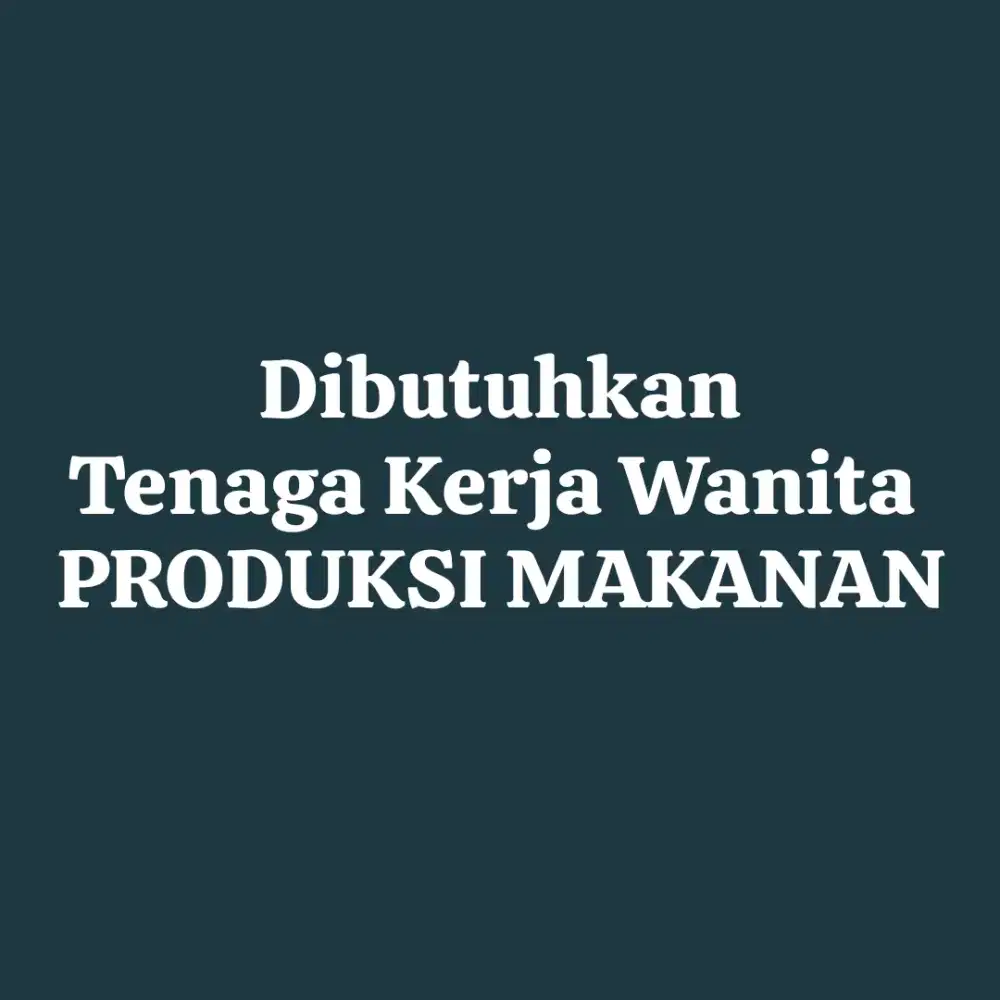 DIBUTUHKAN SEGERA TENGA PRODUKSI