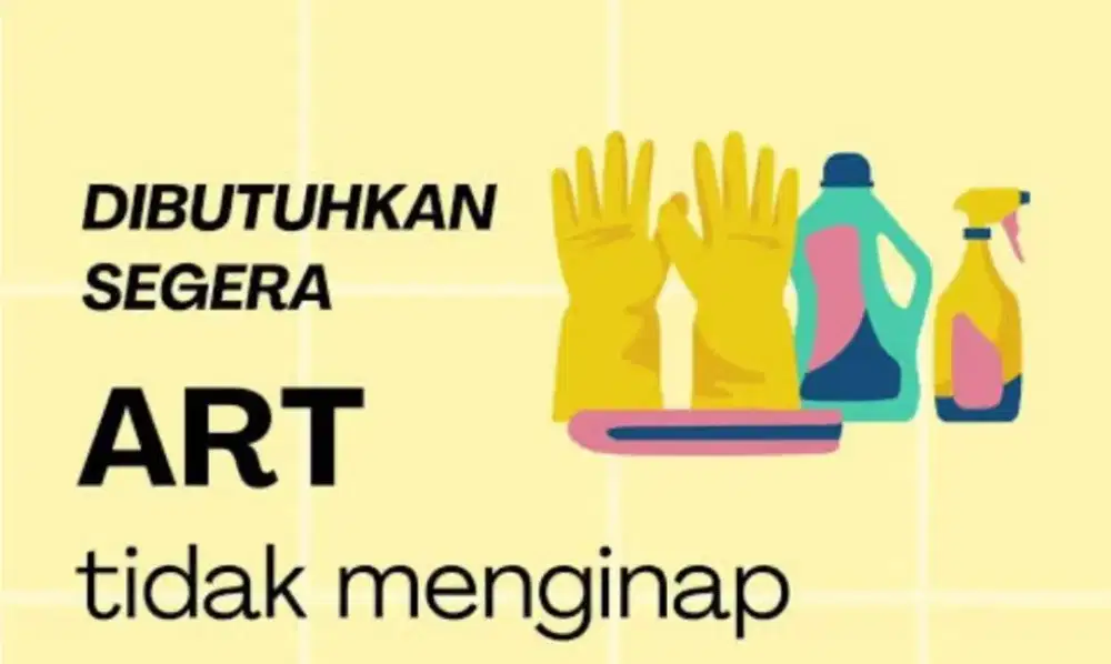 Lowongan Asisten Rumah Tangga - ART Harian