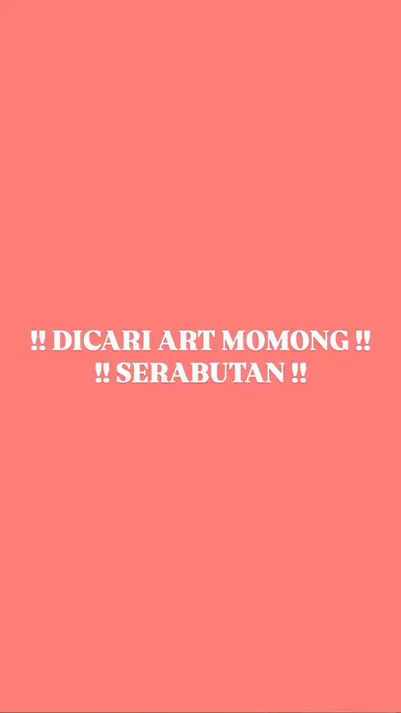 Lowongan pekerjaan !! DICARI ‼️ ART Momong Serabutan