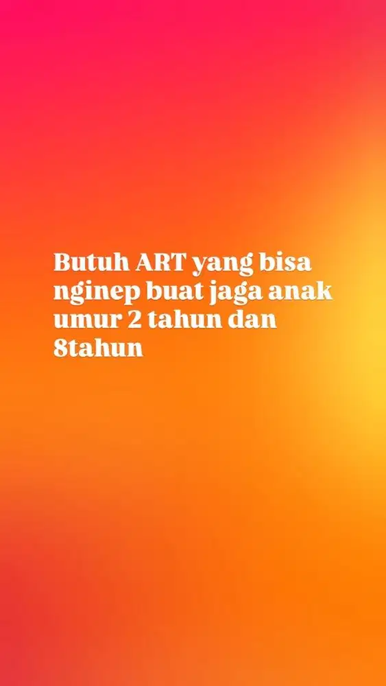 Butuh ART yg bs momong anak