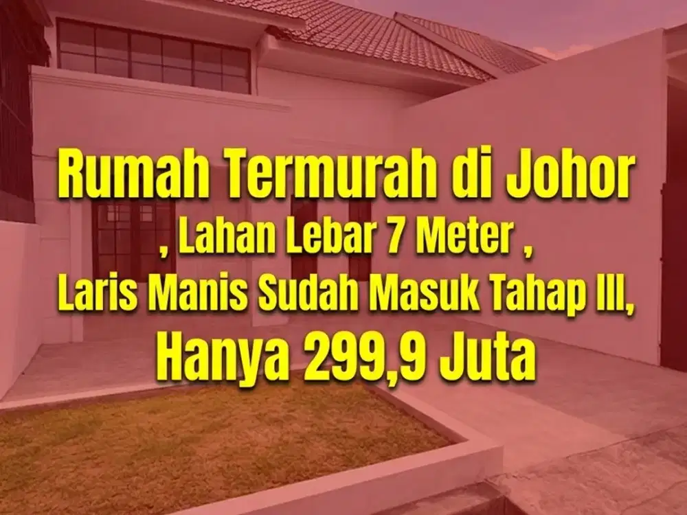 Rumah Murah Kualitas Mewah Komplek Besar Sudah Tahp III | Johor Ujung Padat Karya