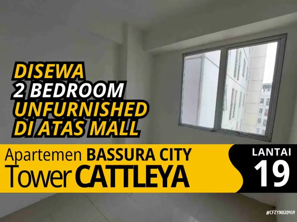 Sewa 2 Bedroom Kosongan Free IPL Di Atas Mall Apartemen Bassura City