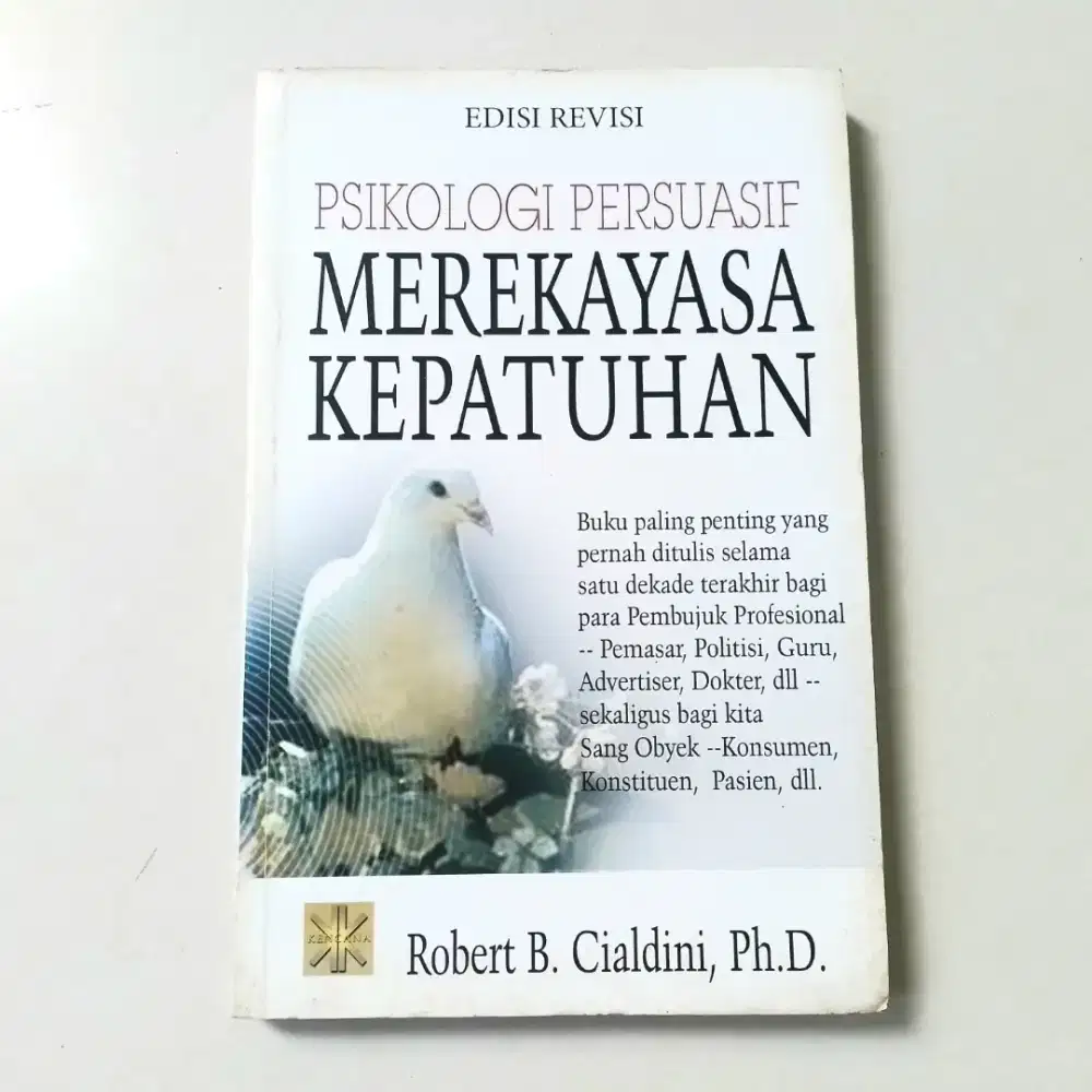 Influence Merekayasa Kepatuhan Psikologi Persuasif Robert B Cialdini