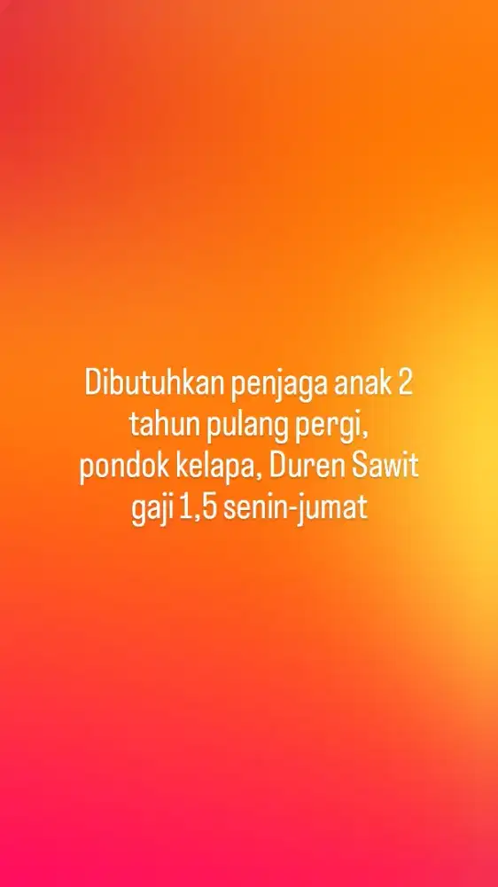 LOWONGAN JAGA ANAK 2 TAHUN PULANG PERGI DUREN SAWIT