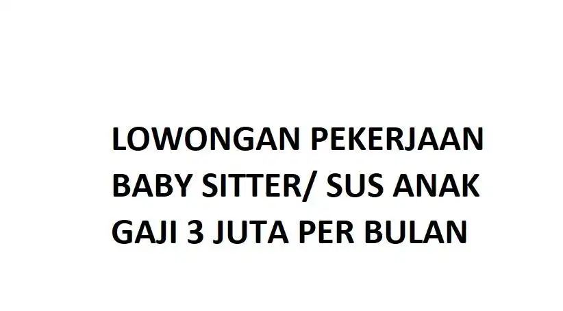 CARI BABY SITTER ANAK