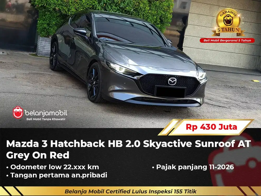 [ GARANSI 5TH ] Mazda 3 Mazda3 Hatchback HB 2.0 Sunroof 2023/2024