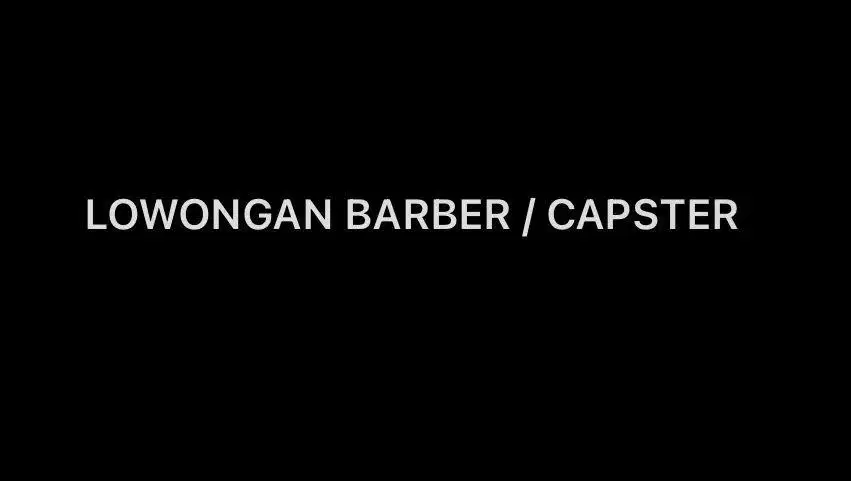 Lowongan Capster