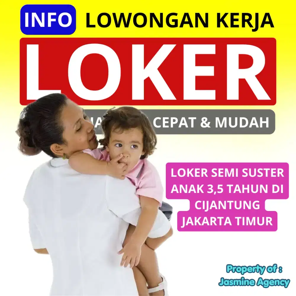 Loker semi suster anak 3 tahun di cijantung jakarta timur