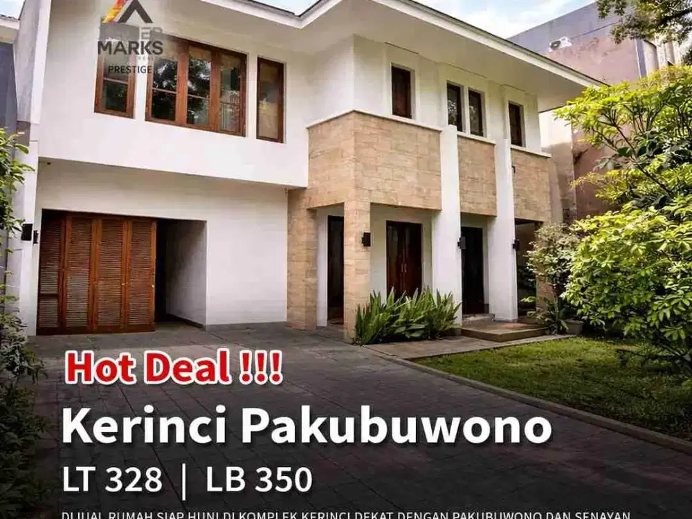 Rumah Siap Huni di Komplek Kerinci dekat dengan Pakubuwono dan Senayan

RUMAH MODERN SIAP HUNI, JALAN LEBAR DALAM KOMPLEK
Dekat Senayan, Pakubuwono dan Sudirman
Luas Tanah 328 m2
Luas Bangunan 350 m2
Kamar Tidur 4
Kamar Mandi 3
Kamar Tidur ART 2
Kamar Man