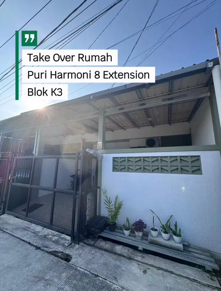 TAKE OVER / DIJUAL RUMAH PURI HARMONI 8 EXTENSION BLOK K3