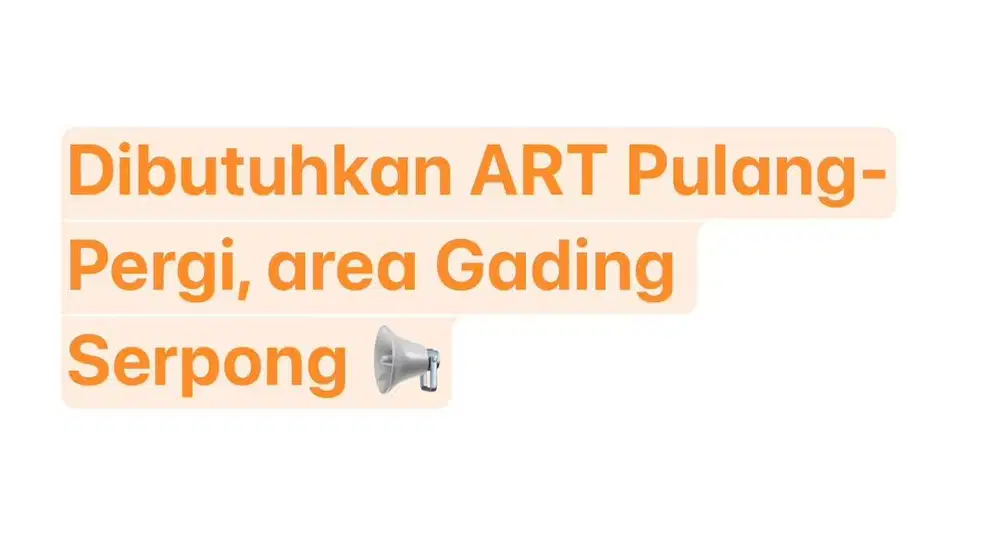 Dibutuhkan ART Pulang-Pergi area Gading Serpong, bisa momong & beberes