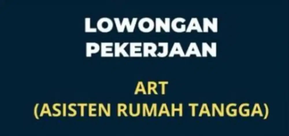 Loker ART (Asisten Rumah Tangga)