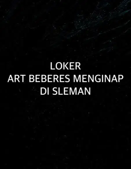 Dibutuhkan ART Beberes Menginap di Sleman