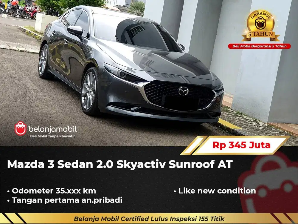 [ GARANSI 5TH ] Mazda 3 Mazda3 Sedan 2.0 Skyactiv Sunroof AT 2023/2024