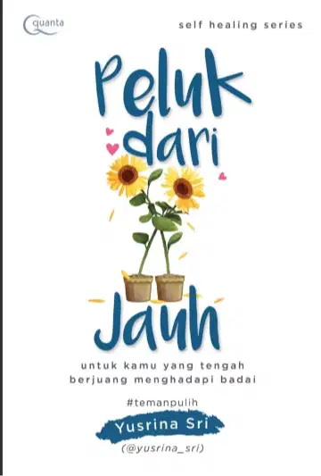 Self healing series : peluk dari jauh (untuk kamu yang tengah berjuang