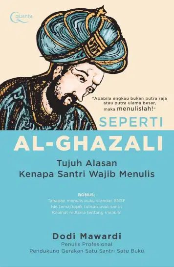 Seperti Al-Ghazali; Tujuh Alasan Kenapa Santri Wajib Menulis