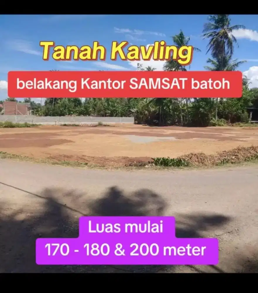 Tanah kavling 170, 180 & 200 meter belakang kantor Samsat batoh