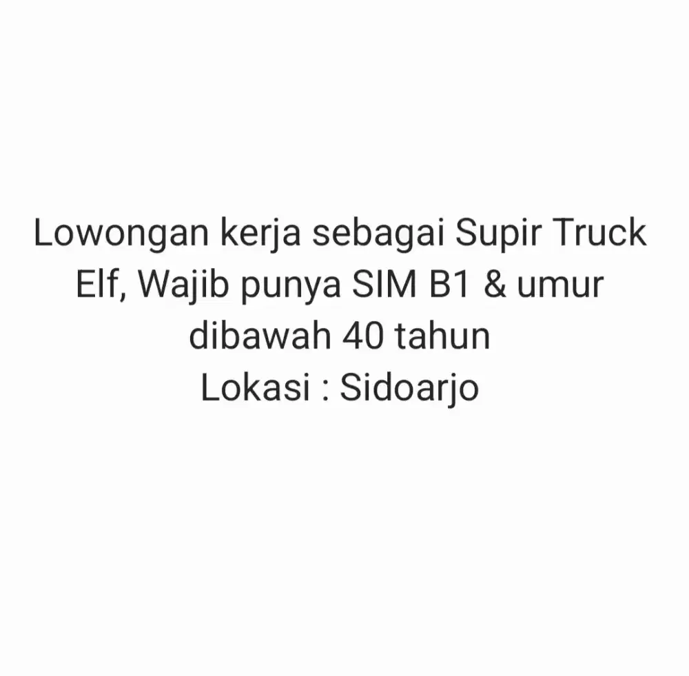 Dicari Supir Truck Elf lokasi Sidoarjo