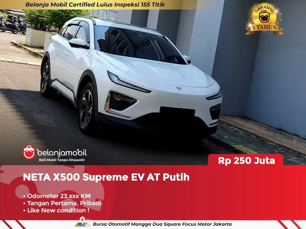 [ PAJAK PANJANG ] NETA X500 X 500 Supreme EV AT Putih 2024/2025