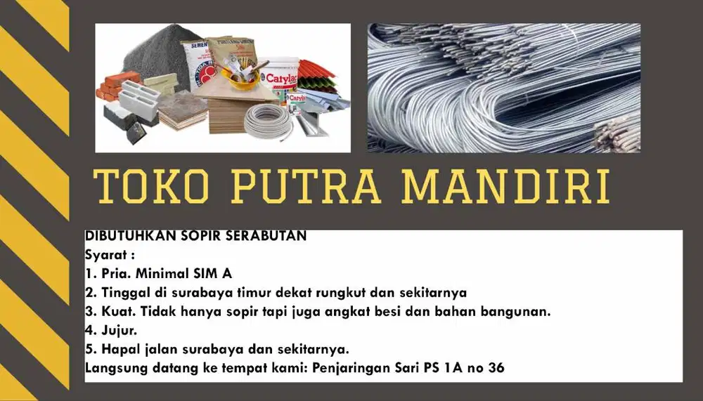 Dibutuhkan Supir Serabutan Toko Besi dan bahan bangunan