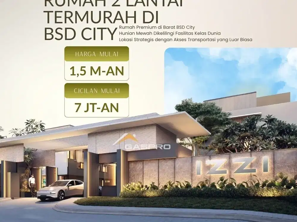 RUMAH 2LANTAI TERMURAH DI BSD CITY CLUSTER IZZI fasilitas kelas dunia! Harga affordable