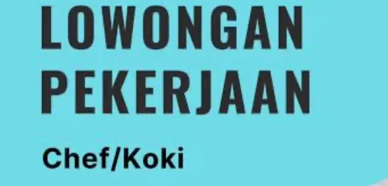 Lowongan chef dan Helper