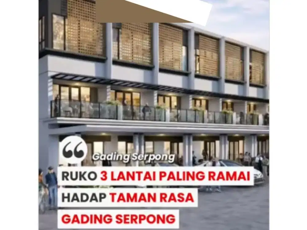 Hadap Taman Rasa! Ruko 3 Lantai Paling Ramai di Gading Serpong