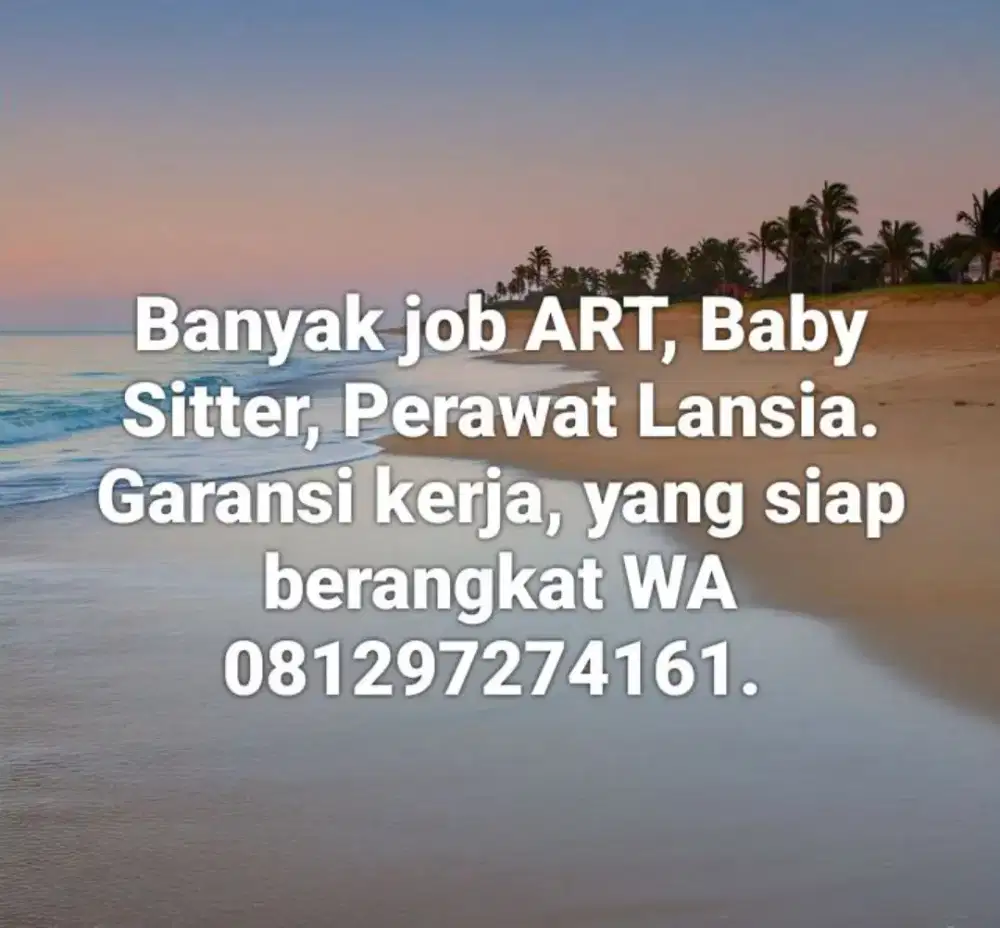 Lowongan tanpa biaya lsg kerja: Baby Sitter ART dan Perawat Lansia
