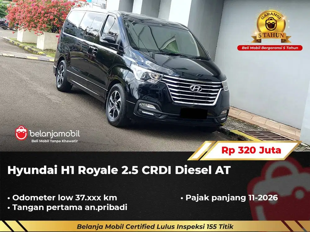 [ GARANSI 5TH ] Hyundai H1 H 1 H-1 Royale 2.5 CRDI Diesel AT 2018/2019