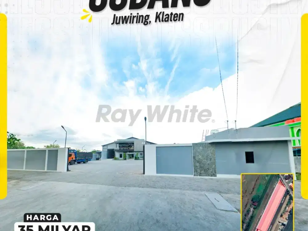 Dijual / Sewa Gudang 7400meter Siap Pakai Zona Industri Akses kontener Juwiring Klaten