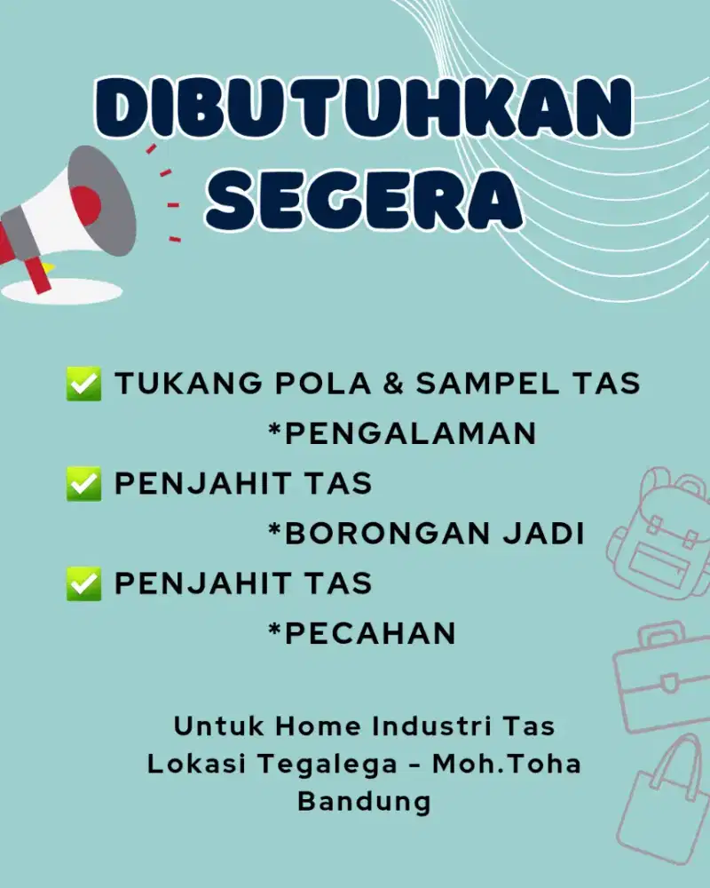 Dibutuhkan tukang pola sampel tas dan tukang jahit tas