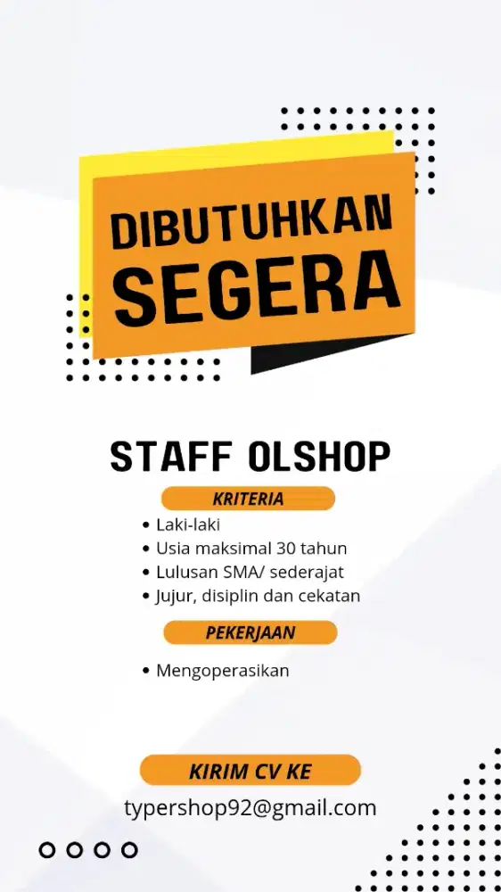 DIBUTUHKAN SEGERA STAFF PRIA ONLINESHOP JELAMBAR KIRIM CV KE EMAIL