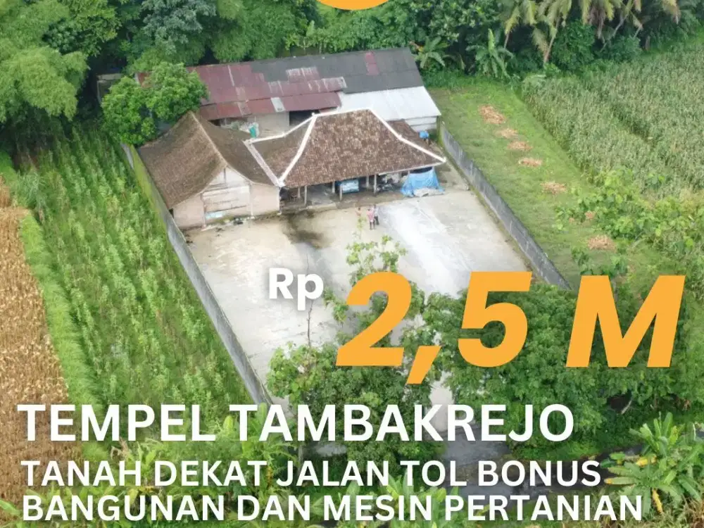 Jual Tanah Tempel Selangkah Gerbang Tol Bonus Bangunan Gudang dan Mesin Pertanian