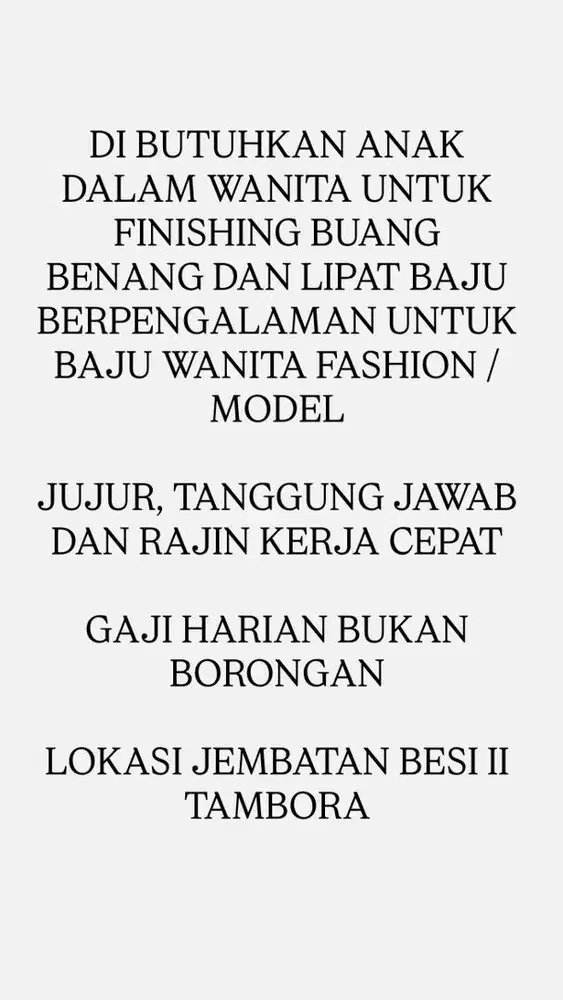 DI BUTUHKAN WANITA UNTUK ANAK DALAM ATO FINISHING  BB DAN LIPAT BAJU