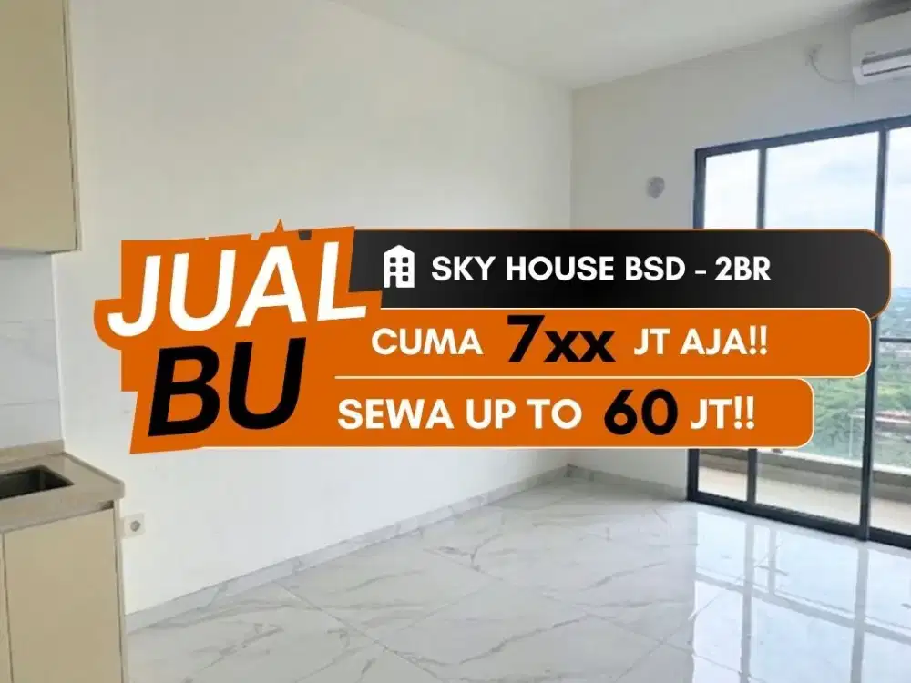 Jual Terendah Sky House Apartemen 2BR Unfurnished