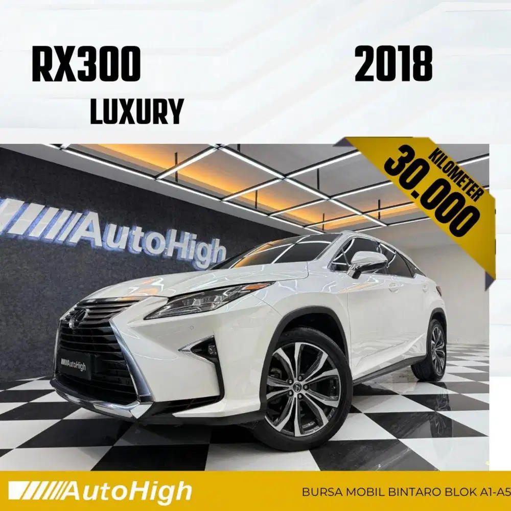 DP10% [Km30.000] RX300 Luxury 2018 White / RX 300 Reg 2019 #AUTOHIGH