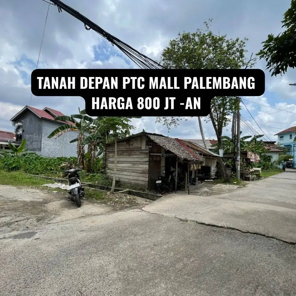 TANAH DDEPAN PTC MALL PALEMBANG