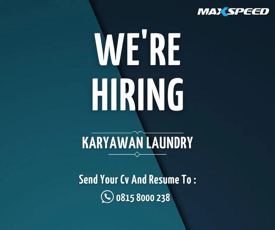 DIBUTUHKAN SEGERA – KARYAWAN LAUNDRY BERPENGALAMAN