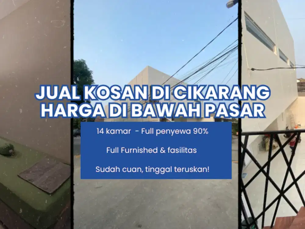 Kosan Di Cikarang  di Jual Cepat Harga Turun di BAwah Pasar Pasti Cuan tiap Bulan