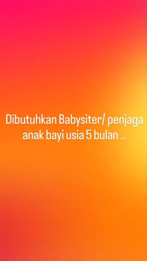 Babysiter / jagain anak bayi