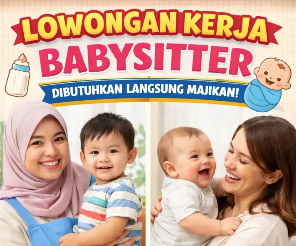 DICARI BABYSITTER LANGSUNG MAJIKAN